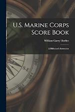 U.S. Marine Corps Score Book: A Rifleman's Instructor 
