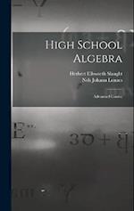 High School Algebra: Advanced Course 