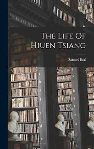 The Life Of Hiuen Tsiang