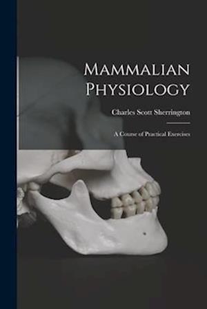 Mammalian Physiology: A Course of Practical Exercises