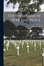 The Submarine in War and Peace 