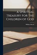 A Spiritual Treasury for the Children of God 