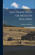 San Francisco or Mission Dolores 