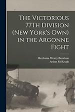 The Victorious 77Th Division (New York's Own) in the Argonne Fight 