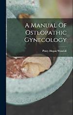 A Manual Of Osteopathic Gynecology 