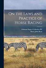 On the Laws and Practice of Horse Racing 