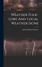 Weather Folk-lore And Local Weather Signs 