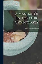 A Manual Of Osteopathic Gynecology 