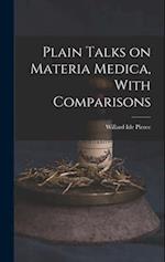Plain Talks on Materia Medica, With Comparisons 