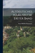 Altdeutsches Namenbuch, Erster Band