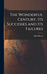 The Wonderful Century, Its Successes and Its Failures 