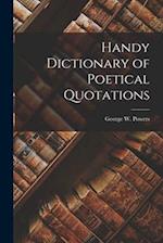 Handy Dictionary of Poetical Quotations 