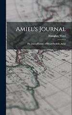Amiel's Journal: The Journal Intime of Henri-Frederic Amiel 