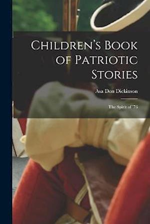 Children’s Book of Patriotic Stories: The Spirit of ’76