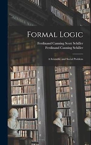 Formal Logic; a Scientific and Social Problem