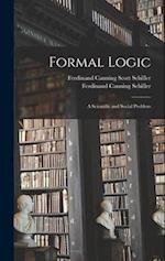 Formal Logic; a Scientific and Social Problem 