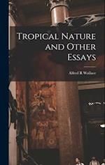 Tropical Nature and Other Essays 