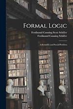 Formal Logic; a Scientific and Social Problem 