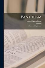 Pantheism; Its Story and Significance 
