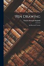 Pen Drawing: An Illustrated Treatise 
