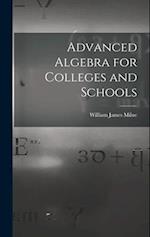 Advanced Algebra for Colleges and Schools 
