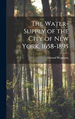 The Water-Supply of the City of New York. 1658-1895 