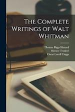 The Complete Writings of Walt Whitman 