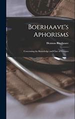 Boerhaave's Aphorisms: Concerning the Knowledge and Cure of Diseases 
