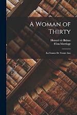 A Woman of Thirty: (La Femme De Trente Ans) 