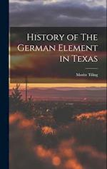 History of The German Element in Texas 