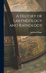 A History of Laryngology and Rhinology 