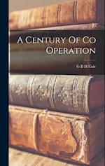 A Century Of Co Operation 