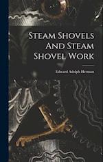 Steam Shovels And Steam Shovel Work 