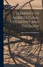Elements of Agricultural Chemistry and Geology 