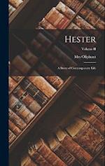 Hester: A Story of Contemporary Life; Volume II 