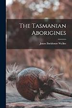 The Tasmanian Aborigines 