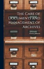 The Care of Documents and Management of Archives 