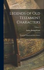 Legends of Old Testament Characters: From the Talmud and Other Sources; Volume 1 