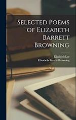 Selected Poems of Elizabeth Barrett Browning 