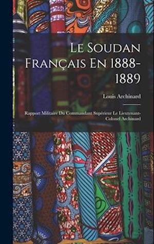 Le Soudan Français En 1888-1889