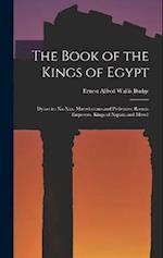 The Book of the Kings of Egypt: Dynasties Xx-Xxx. Macedonians and Ptolemies. Roman Emperors. Kings of Napata and Mero 
