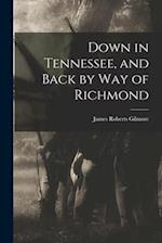 Down in Tennessee, and Back by Way of Richmond 