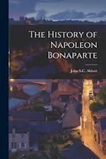 The History of Napoleon Bonaparte 