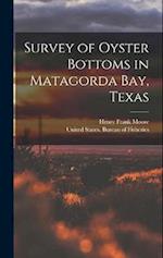 Survey of Oyster Bottoms in Matagorda Bay, Texas 