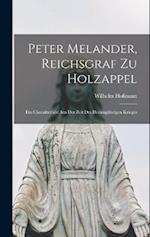 Peter Melander, Reichsgraf Zu Holzappel