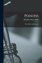 Poisons: Their Effects and Detection 
