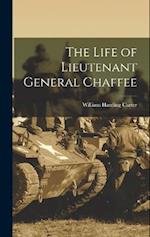 The Life of Lieutenant General Chaffee 