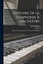 Histoire De La Symphonie À Orchestre