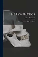 The Lymphatics: General Anatomy of the Lymphatics 