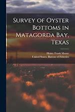 Survey of Oyster Bottoms in Matagorda Bay, Texas 